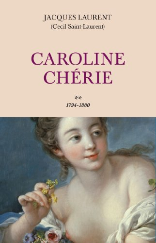 Caroline chérie. Vol. 2. 1794-1800