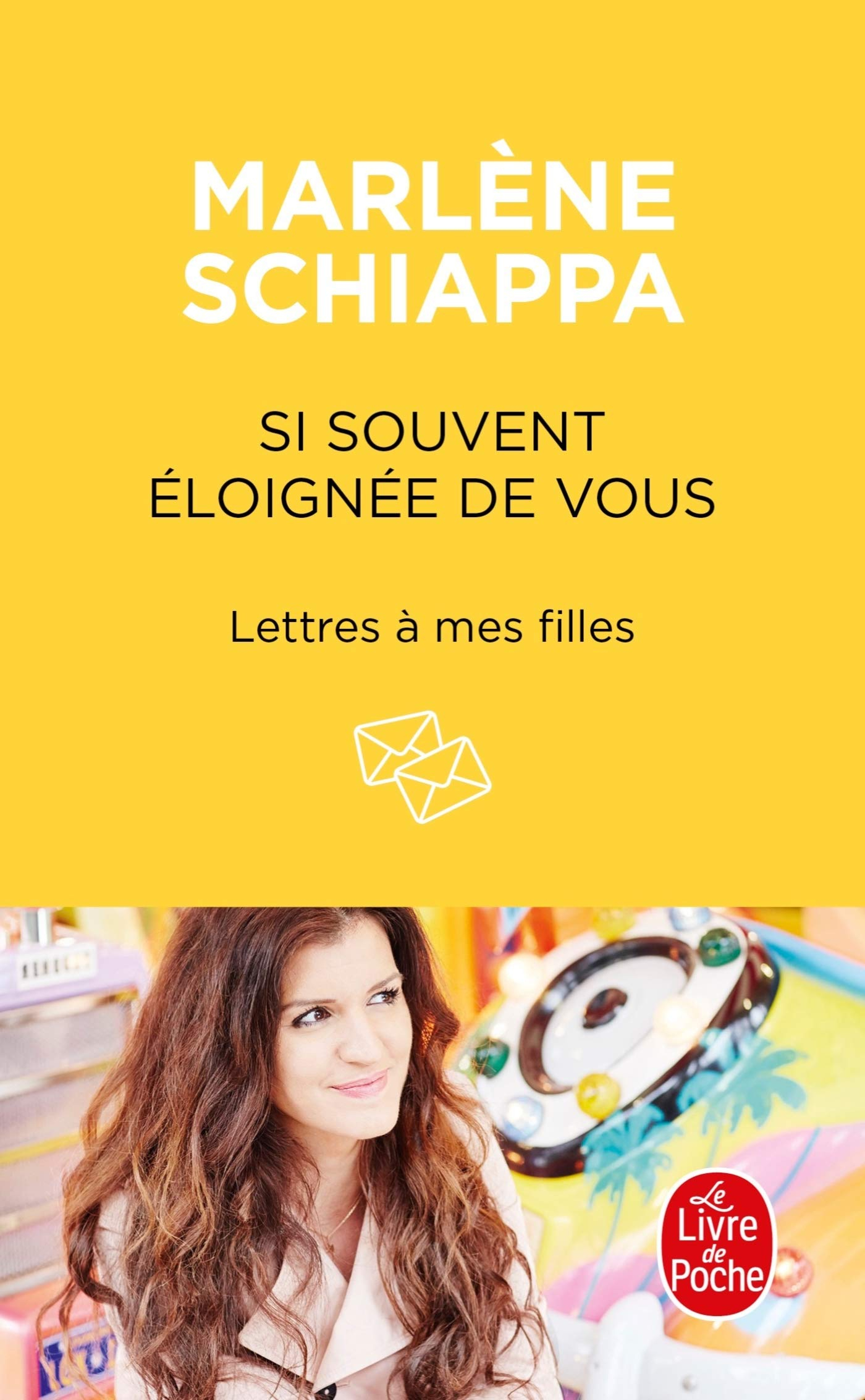 Si souvent éloignée de vous : lettres à mes filles