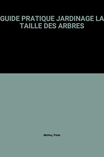 La taille des arbres, arbustes et plantes grimpantes