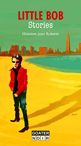 Little Bob stories : histoires pour Roberto