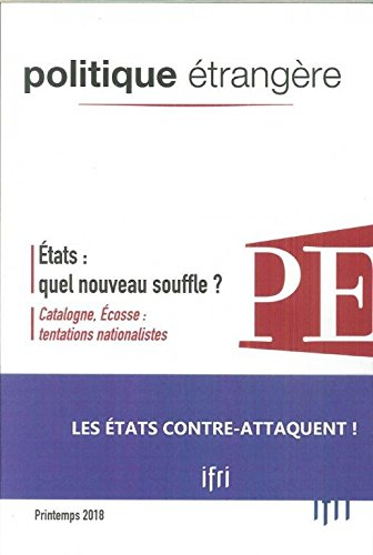 Politique étrangère, n° 1 (2018). Etats : quel nouveau souffle ?