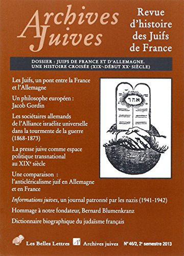 archives juives n,46/2: juifs de france et d'allemagne. une histoire croisée (xixe-début xxe siècle)