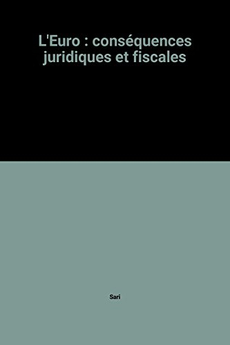 l'euro : conséquences juridiques et fiscales