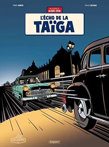 Une aventure de Jacques Gipar. Vol. 8. L'écho de la taïga