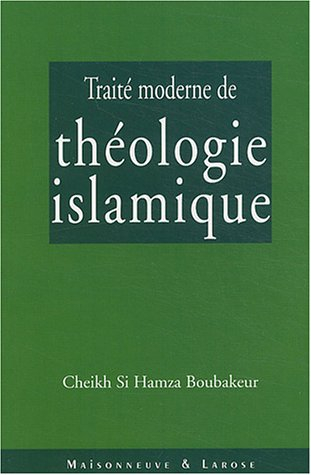 Traité moderne de théologie islamique : contenu doctrinal, ramifications, écoles orthodoxes et hétér