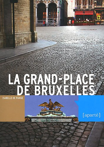 La Grand-Place de Bruxelles