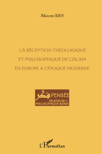 La réception théologique et philosophique de l'islam en Europe à l'époque moderne