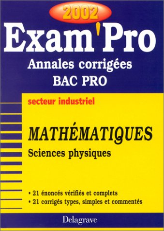 Exam'Pro, numéro 23, 2002 : Annales corrigées, Bac Pro, mathématiques, sciences physiques