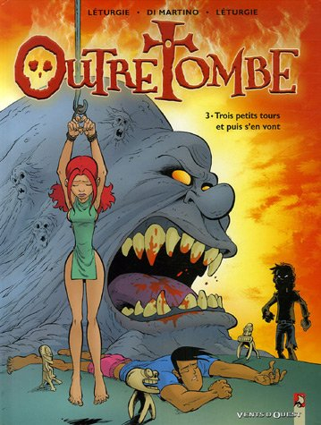 Outre-tombe. Vol. 3. Trois petits tours et puis s'en vont