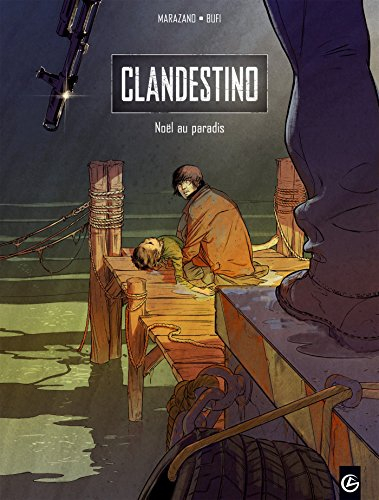 Clandestino. Vol. 1. Noël au paradis