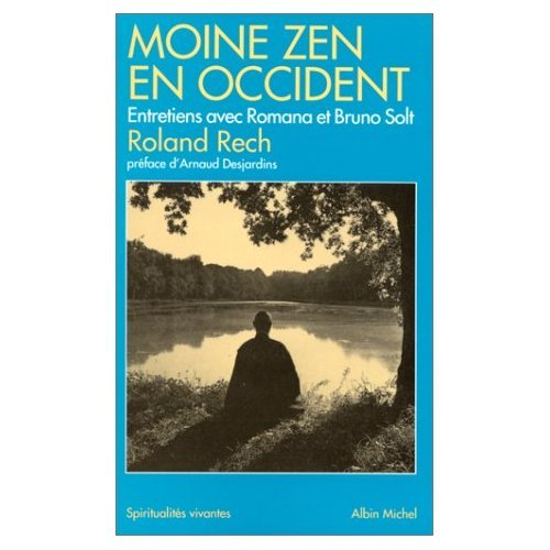 Moine zen en Occident : entretiens avec Romana et Bruno Solt
