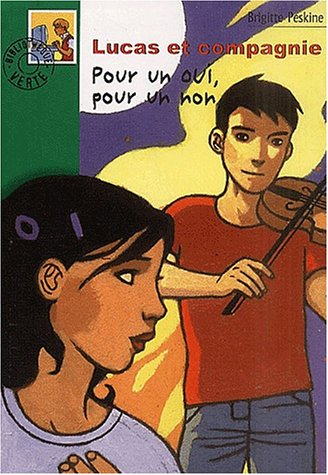Lucas et compagnie. Vol. 2001. Pour un oui, pour un non