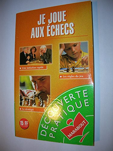 je joue aux échecs : une initiation claire et rapide