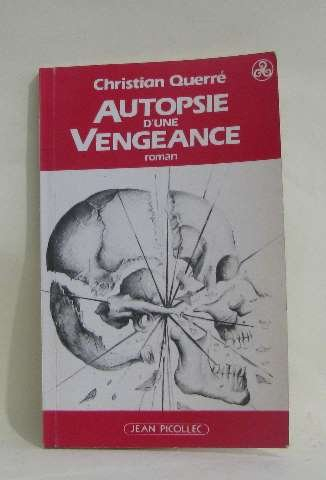 Autopsie d'une vengeance