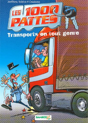 Les 1.000 pattes. Vol. 1. Transports en tout genre