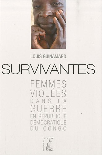 Survivantes : femmes violées dans la guerre en République démocratique du Congo