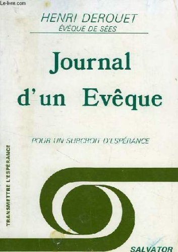 Journal d'un évêque : pour un surcroit d'espérance