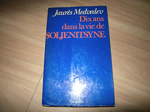 Dix ans dans la vie de Soljénitsyne