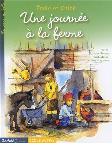 Emile et Chloé. Vol. 2005. Une journée à la ferme