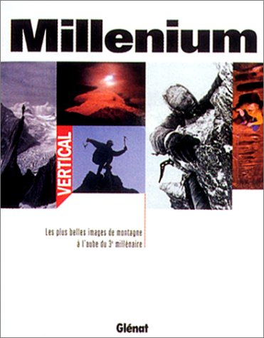 Les plus belles photos de montagne à l'aube du 3e millénaire