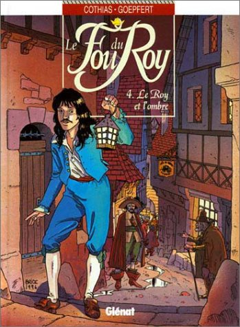 le fou du roy, tome 4 : le roy et l'ombre