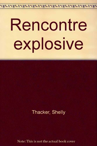 rencontre explosive