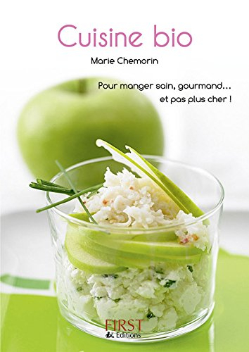 Cuisine bio : pour manger sain, gourmand... et pas plus cher !