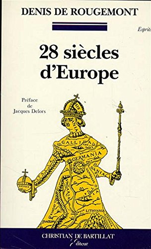 Vingt-huit siècles d'Europe : la conscience européenne à travers les textes, d'Hésiode à nos jours