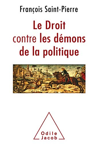 Le droit contre les démons de la politique