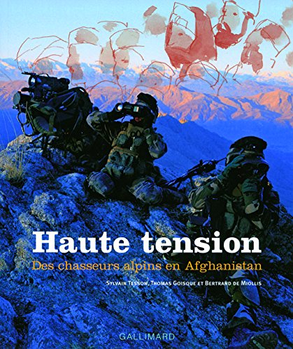 Haute tension : des chasseurs alpins en Afghanistan