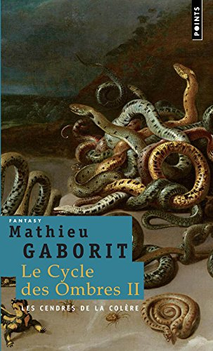 Le cycle des ombres. Vol. 2. Les cendres de la colère