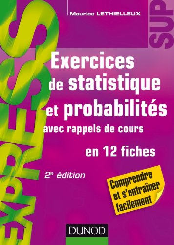 Exercices de statistique et probabilités : avec rappels de cours en 12 fiches