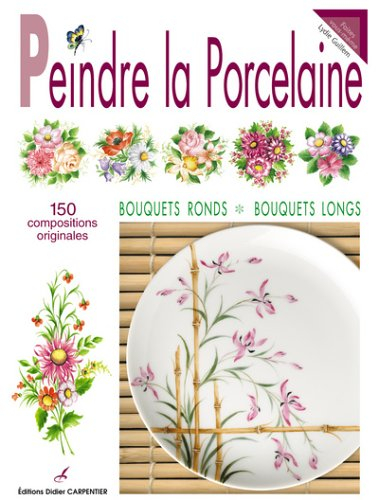 Peindre la porcelaine : bouquets ronds, bouquets longs