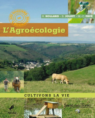 L'agroécologie : cultivons la vie