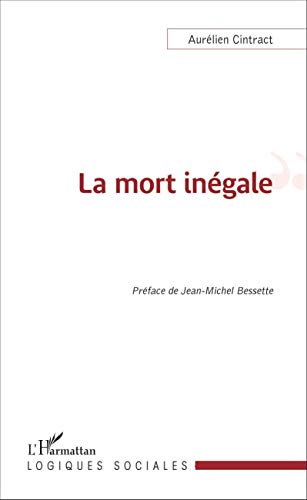 La mort inégale : du recul de la mort à l'analyse socio-historique de la mortalité différencielle
