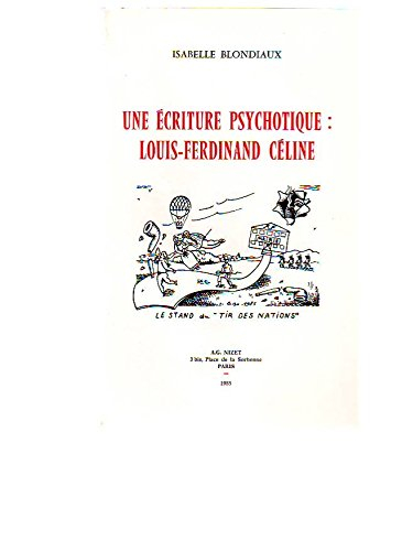Une Ecriture psychotique : Louis-Ferdinand Céline