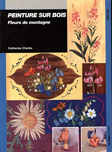 Peinture sur bois : fleurs de montagne