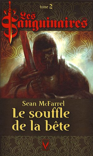 Les sanguinaires. Vol. 2. Le souffle de la bête