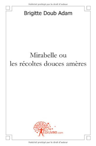 Mirabelle Ou les Recoltes Douces Ameres