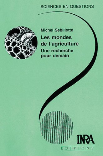 Les mondes de l'agriculture : une recherche pour demain