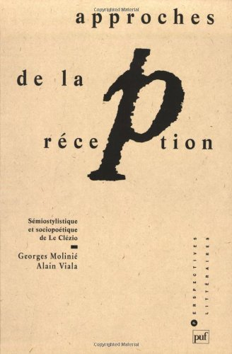 Approches de la réception : sémiostylistique et sociopoétique de Le Clézio