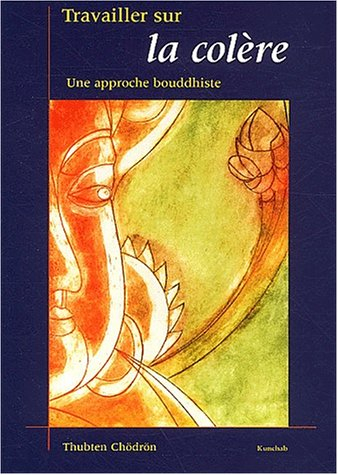 Travailler sur la colère : une approche bouddhiste