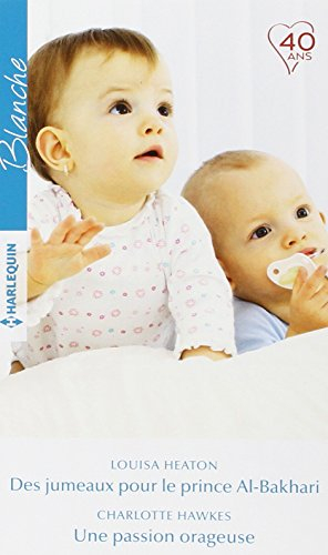 Des jumeaux pour le prince Al-Bakhari. Une passion orageuse