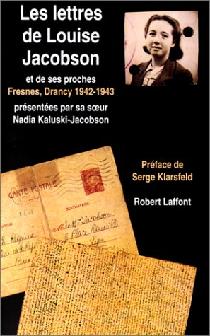 Lettres de Louise Jacobson et de ses proches : Fresnes, Drancy 1942-1943