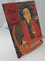 Le Tibet de Jean Mansion : legs au Musée des arts asiatiques Guimet, Paris 21 sept.-28 nov. 1994
