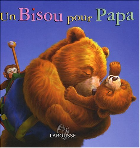 Un bisou pour papa