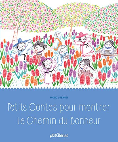 Petits contes pour montrer le chemin du bonheur
