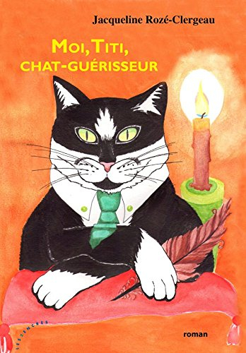 Moi, Titi, chat guérisseur