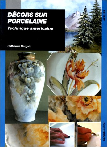 Décors sur porcelaine : technique américaine