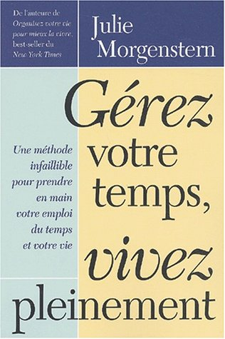 Gérez votre temps, vivez pleinement